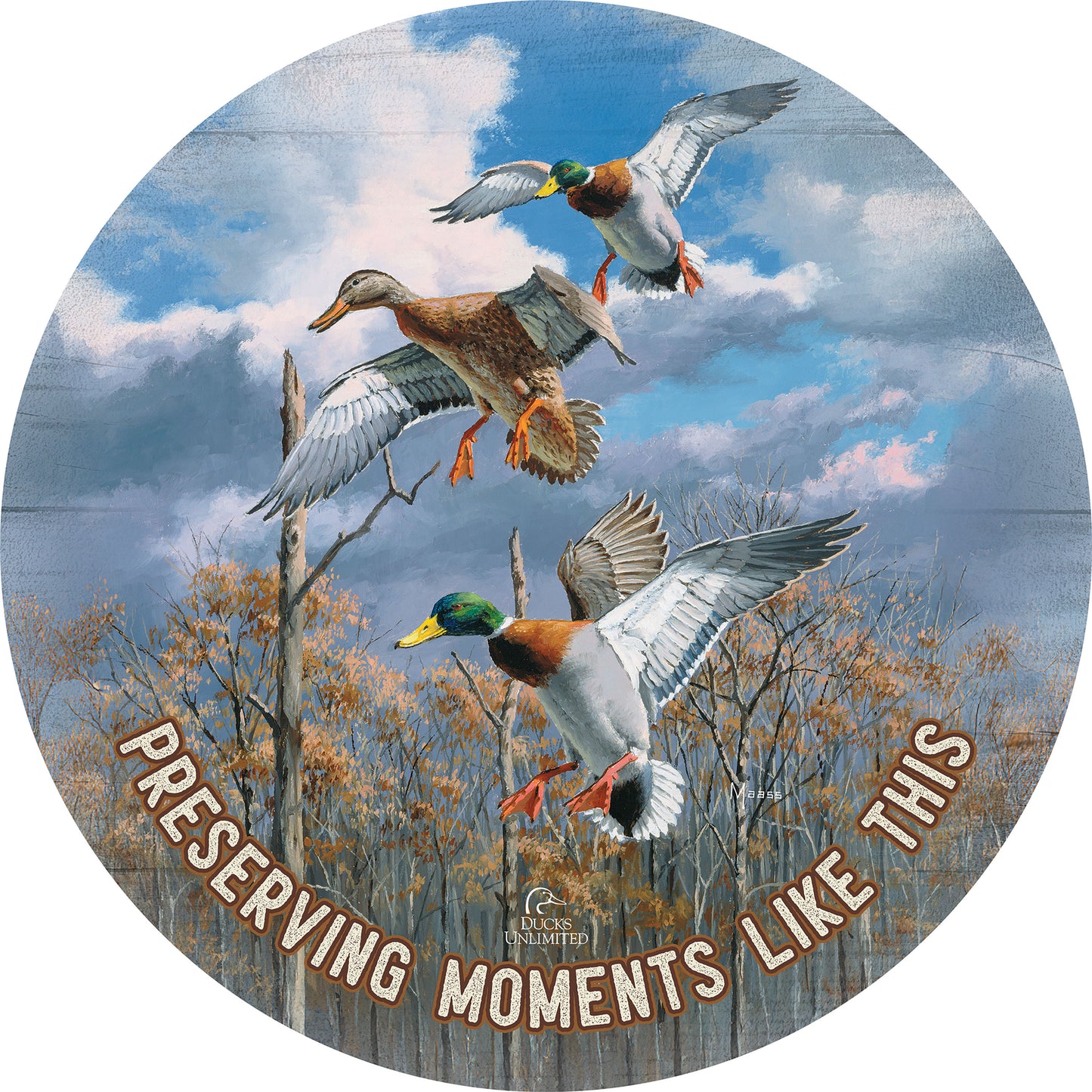 Descending Trio Mallards "Preserving Moments Like This" 21" Round Wood Sign - Official Ducks Unlimited Art