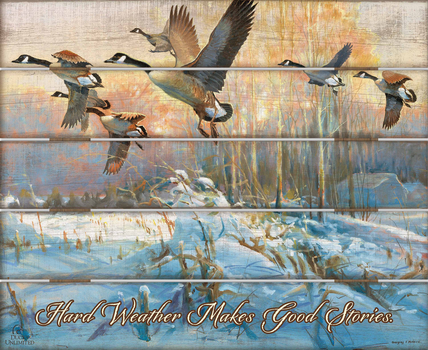 Late Departure Canada Geese "Hard Weather Makes Good Stories." 18" x 22" Pallet Wall Art - Official Ducks Unlimited Art