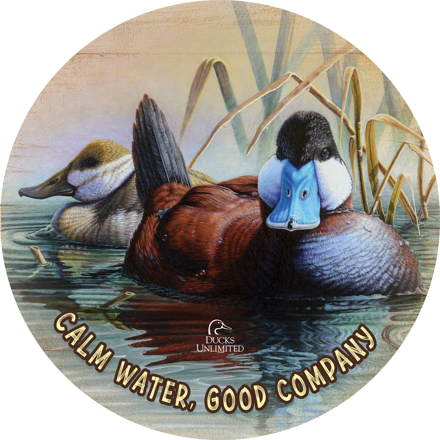 Day spring "Calm Water, Good Company." 21" Round Wood Sign - Official Ducks Unlimited Art