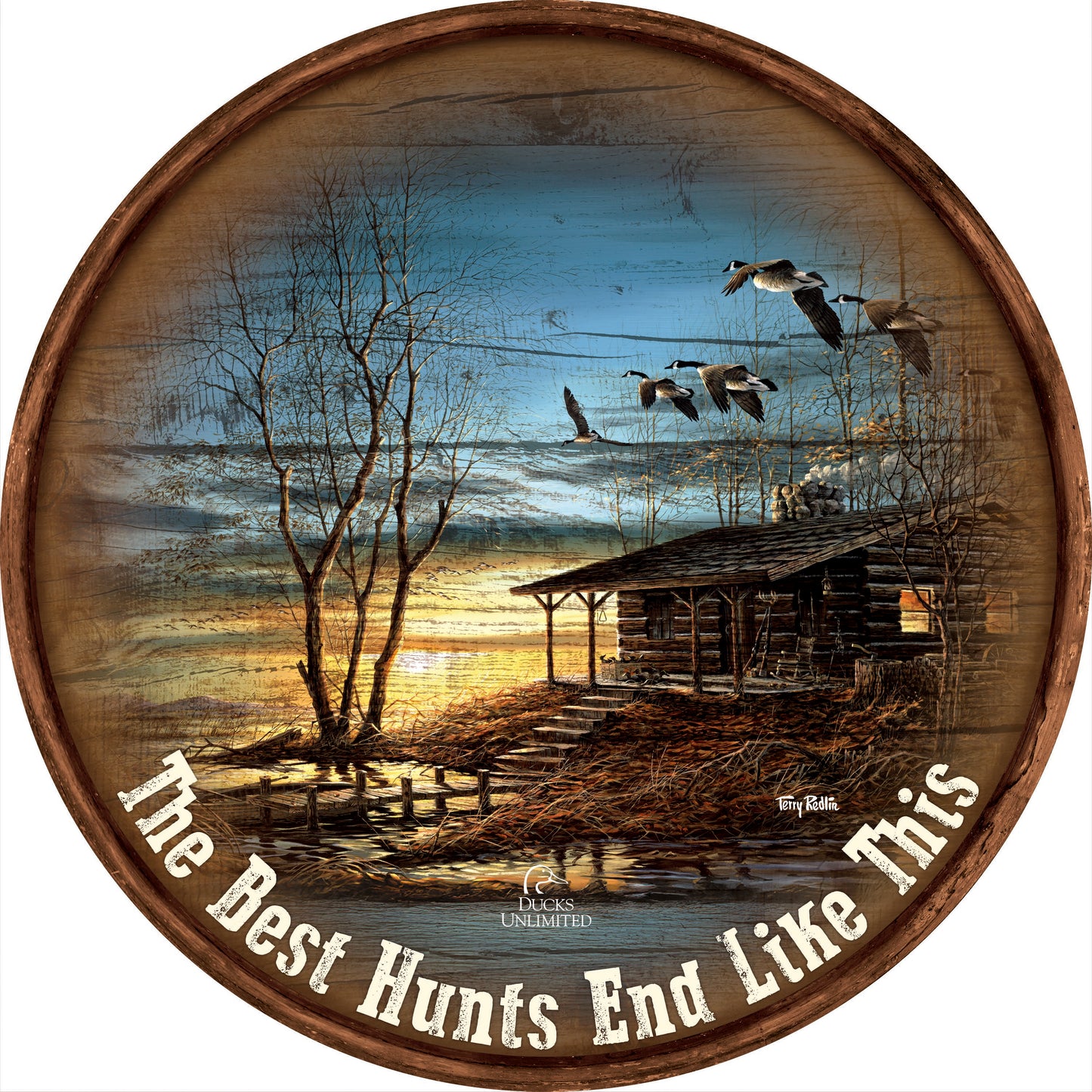 Evening Retreat "The Best Hunts End Like This." 21" Round Wood Sign - Official Ducks Unlimited Art