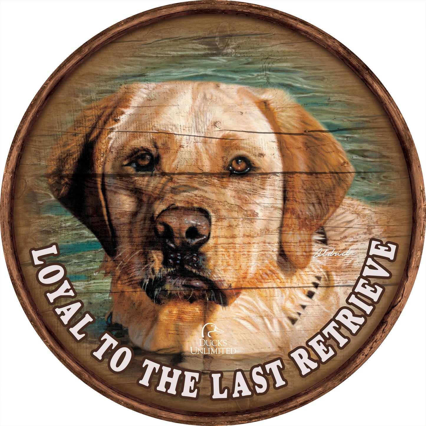 On the Job Yellow Lab "Loyal to the Last Retrieve." 21" Round Wood Sign - Official Ducks Unlimited Art