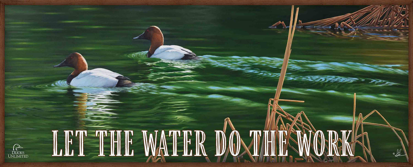 A Beautiful Day “Let the Water Do the Work.” 12" x 30" Wood Sign - Official Ducks Unlimited Art