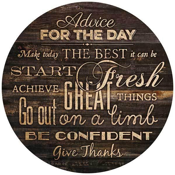 Advice for the Day 12" Round Wood Sign - Wild Wings