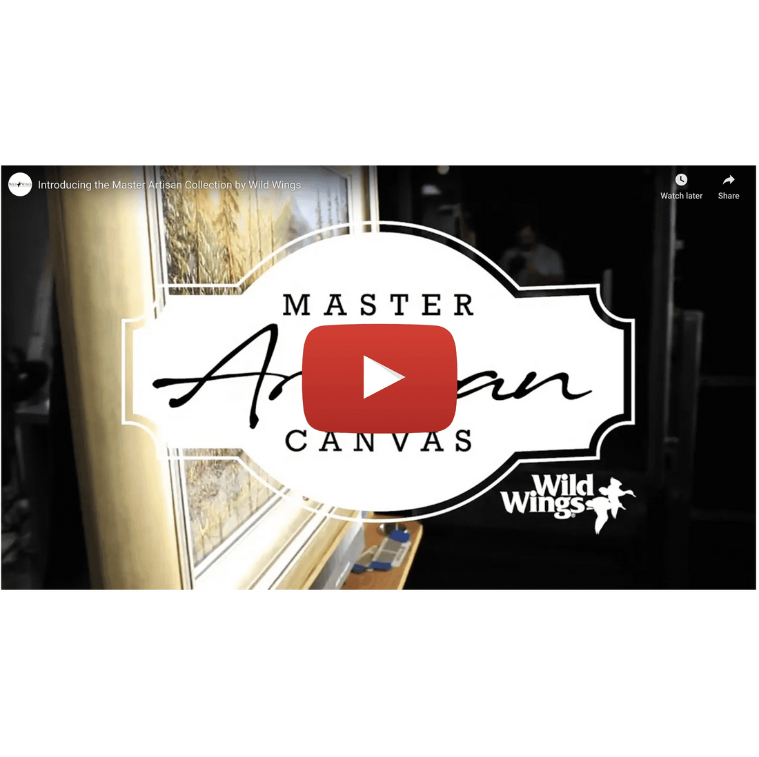 Introducing the Master Artisan Canvas Collection (Video) - Wild Wings