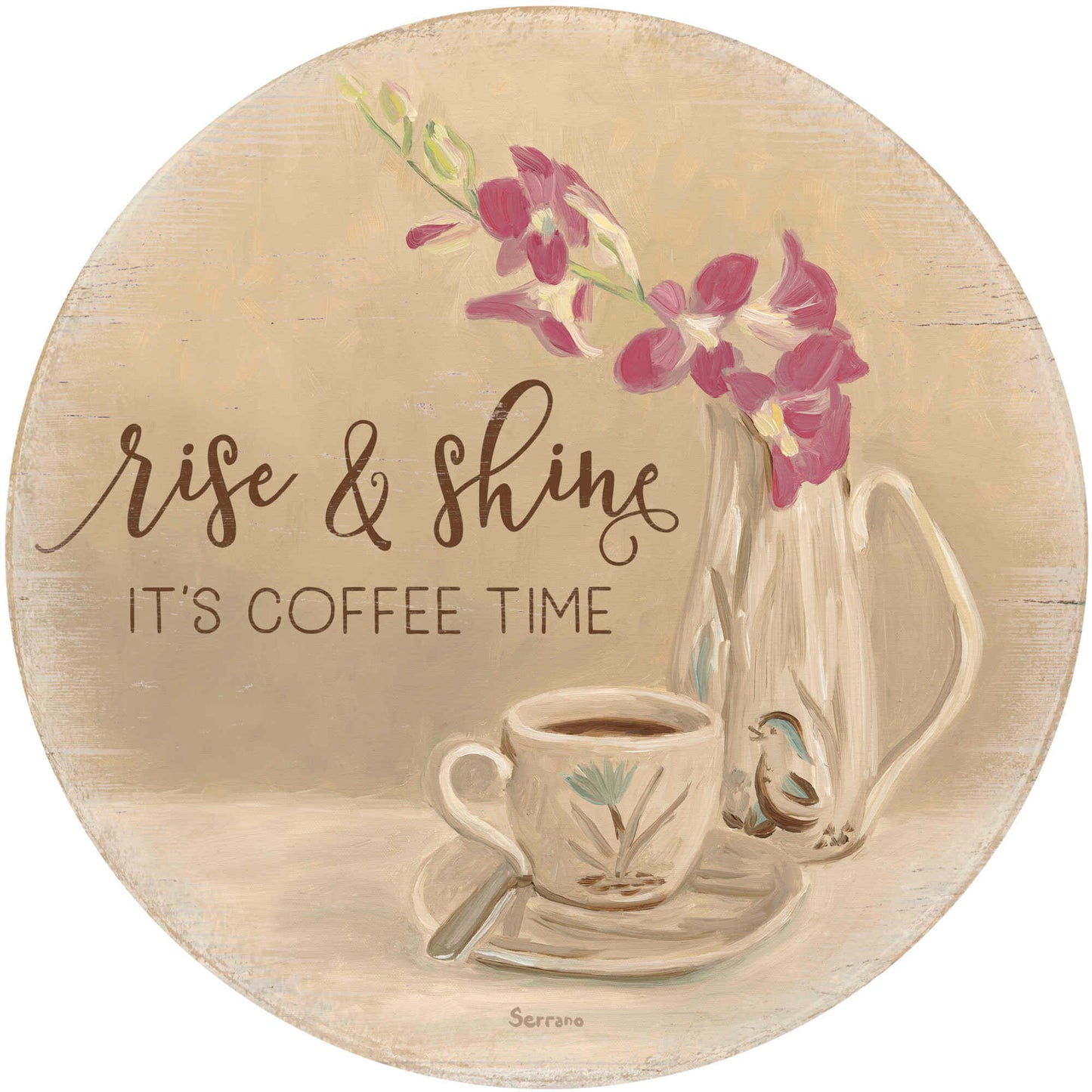 Rise & Shine, It's Coffee - 12" Round Wood Sign
