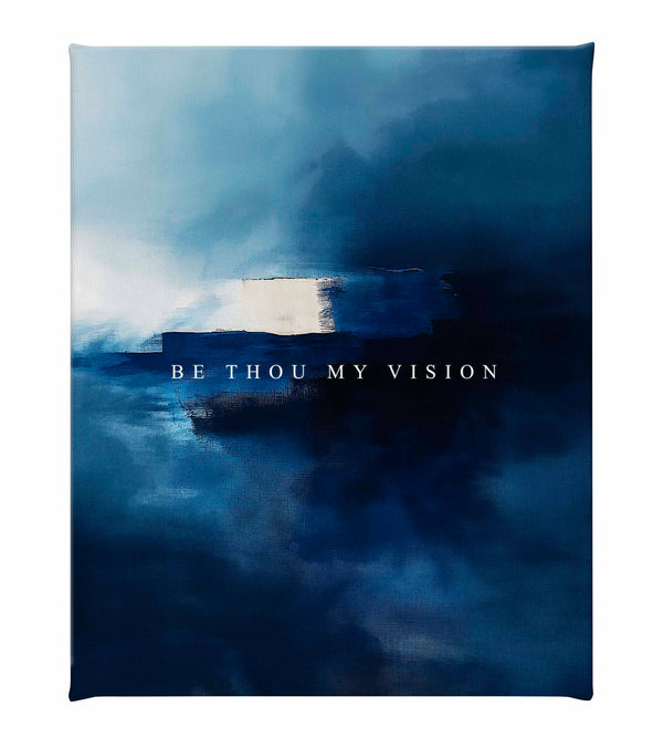 Be thou my vision - Gallery Wrapped Canvas