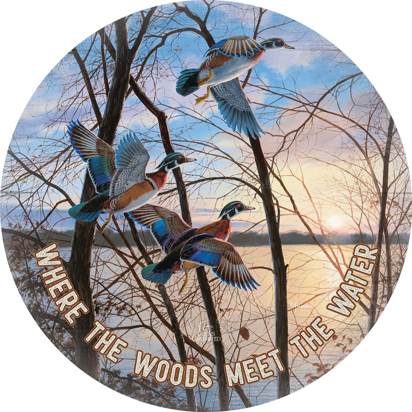 Evening Flight Wood Ducks "Where the Woods Meet the Water"  21" Round Wood Sign - Official Ducks Unlimited Art
