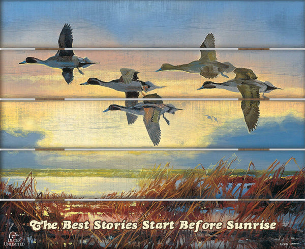 Dawn Patrol  Pintails "The Best Stories Start Before Sunrise." 18" x 22" Pallet Wall Art - Official Ducks Unlimited Art