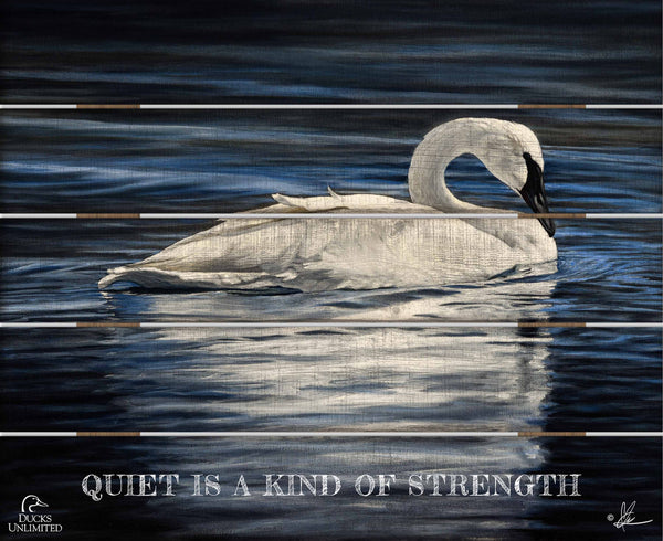 Beautiful "Quiet Is a Kind of Strength."  18" x 22" Pallet Wall Art - Official Ducks Unlimited Art