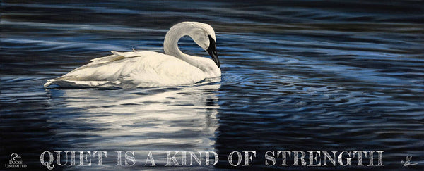 Beautiful "Quiet Is a Kind of Strength."  12" x 30" Wood Sign - Official Ducks Unlimited Art