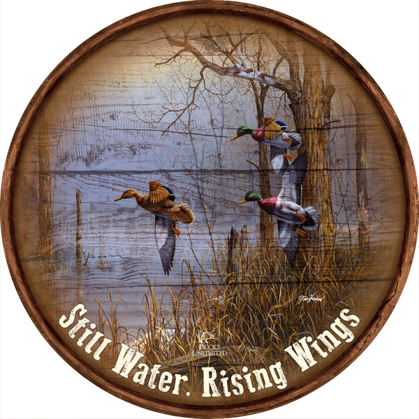 After the Thaw "Still Water. Rising Wings."  21" Round Wood Sign - Official Ducks Unlimited Art