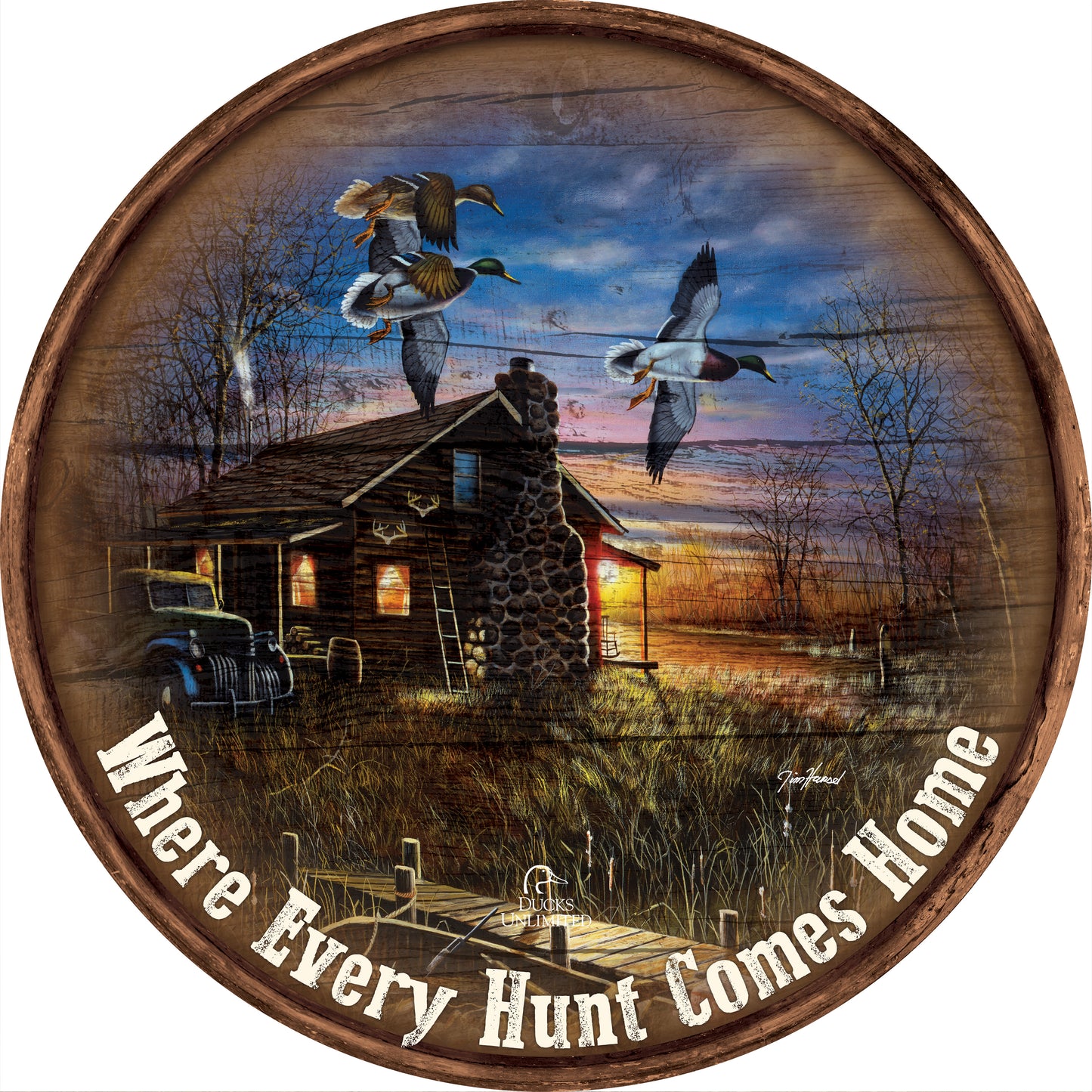 My Favorite Place "Where Every Hunt Comes Home."  21" Round Wood Sign - Official Ducks Unlimited Art