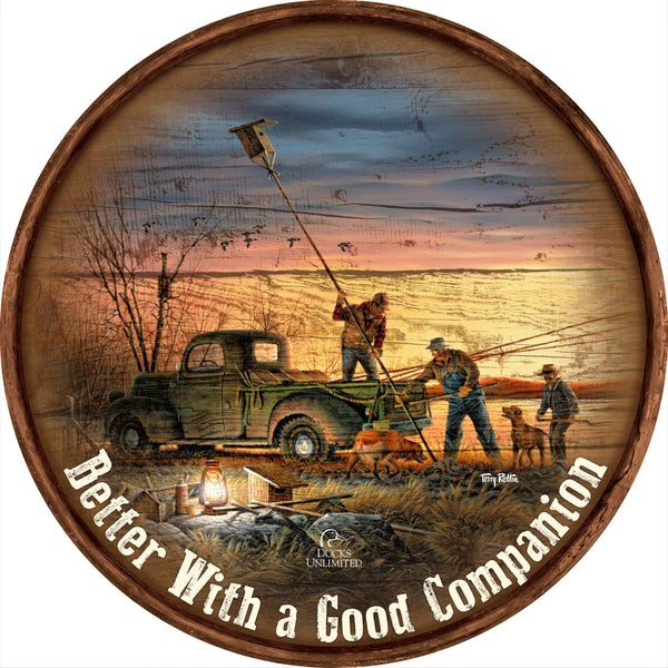 The Conservationists "Better With a Good Companion."  21" Round Wood Sign - Official Ducks Unlimited Art
