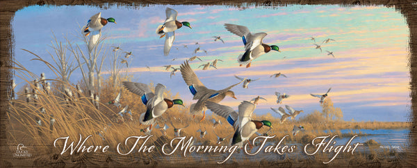 Dropping in Mallards "Where the Morning Takes Flight."  12" x 30" Wood Sign - Official Ducks Unlimited Art