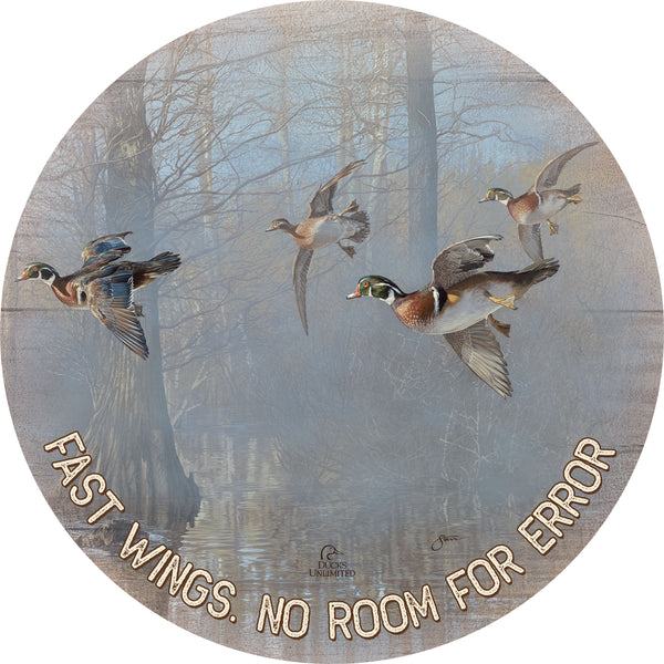 Out of the Mist - Wood Ducks “Fast Wings. No Room for Error.” 21" Round Wood Sign - Official Ducks Unlimited Art