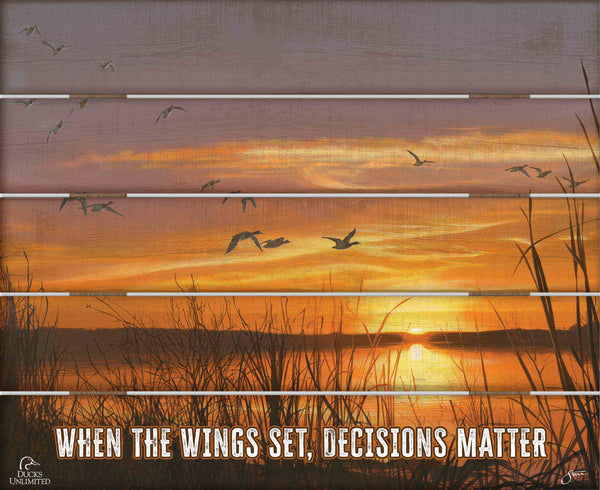 Sunset's Last Minutes “When the Wings Set, Decisions Matter.” 18" x 22" Pallet Wall Art - Official Ducks Unlimited