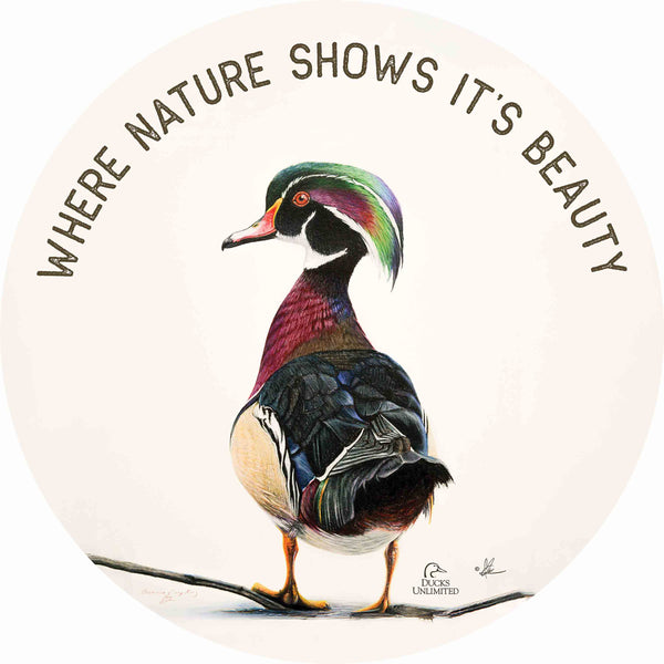 Woody “Where Nature Shows Its Beauty.” 21" Round Wood Sign - Official Ducks Unlimited Art