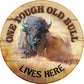 Tough Old Bull Lives Here - Bison - 21" Round Wood Sign
