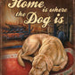 Home is Where the Dog Is Tin Sign - Wild Wings